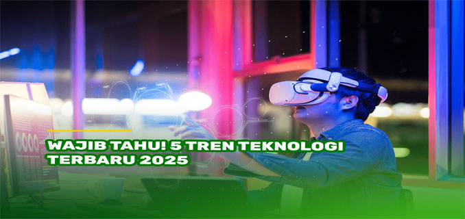5 Tren Terbaru Dunia Digital yang Wajib Kamu Ketahui di 2025