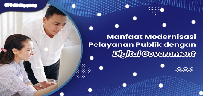Modernisasi Layanan Publik Lewat Solusi Digital Terintegrasi