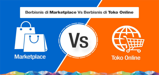 Marketplace vs Toko Online Sendiri, Mana Lebih Efektif?